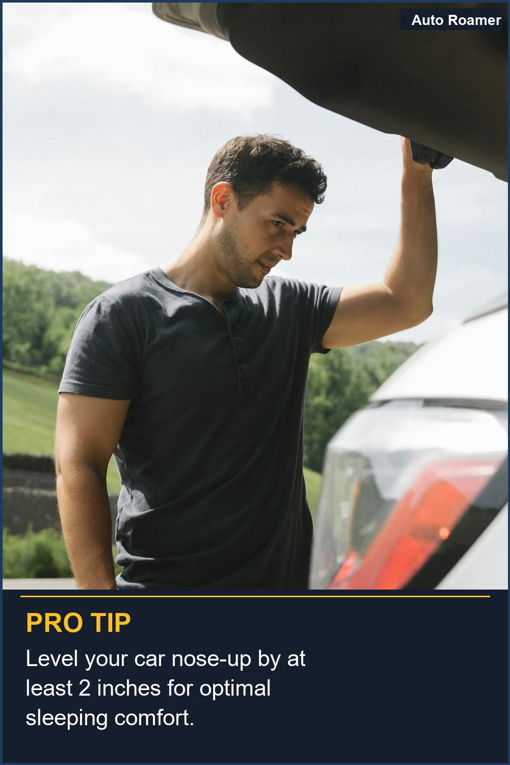 Level your car nose-up by at least 2 inches for optimal sleeping comfort.