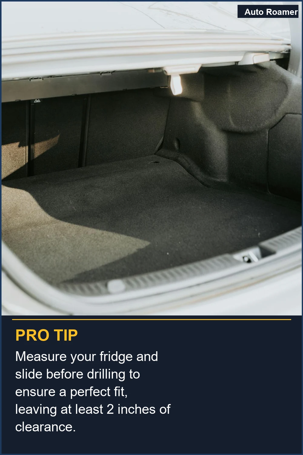 Measure your fridge and slide before drilling to ensure a perfect fit, leaving at least 2 inches of clearance.