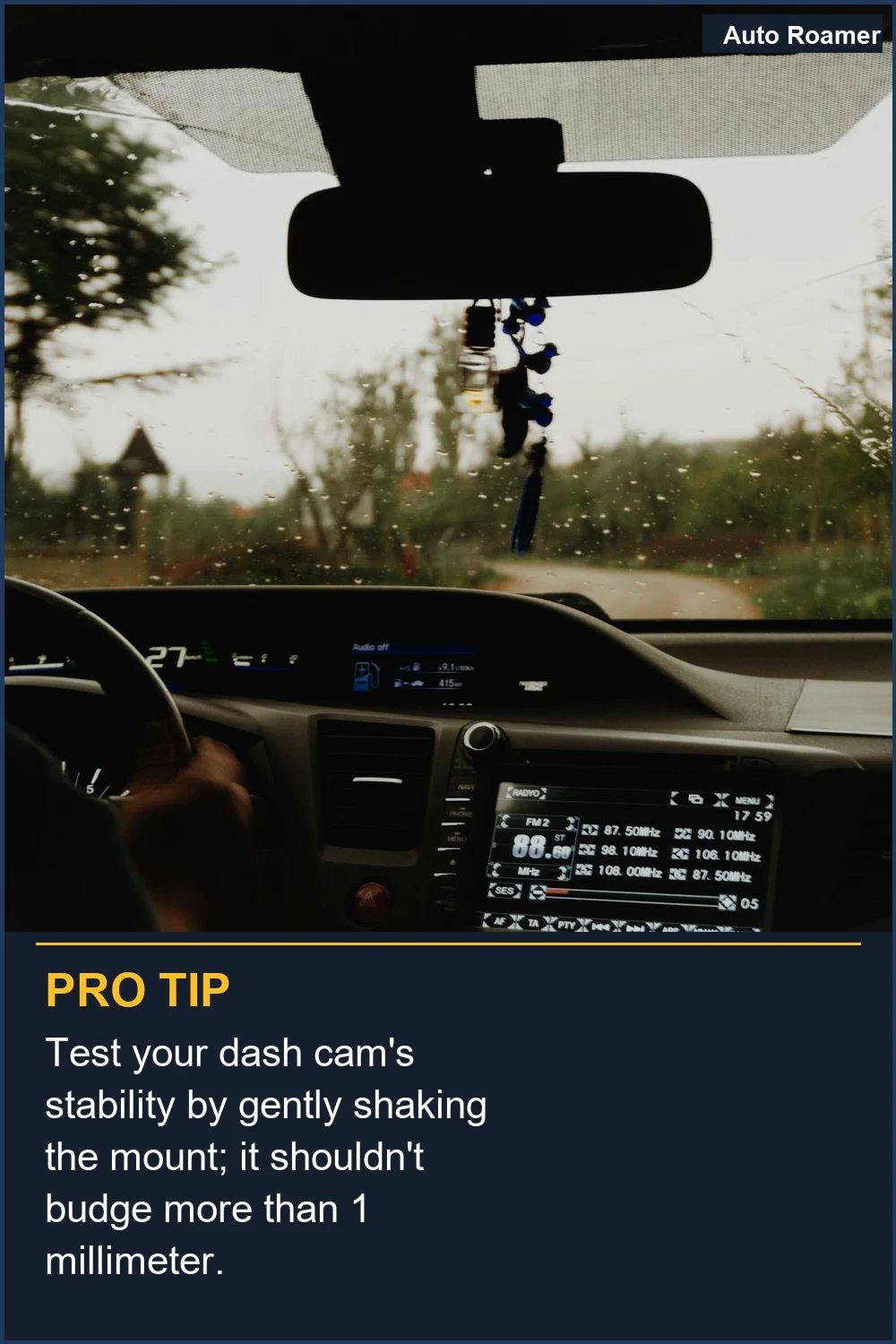 Test your dash cam's stability by gently shaking the mount; it shouldn't budge more than 1 millimeter.