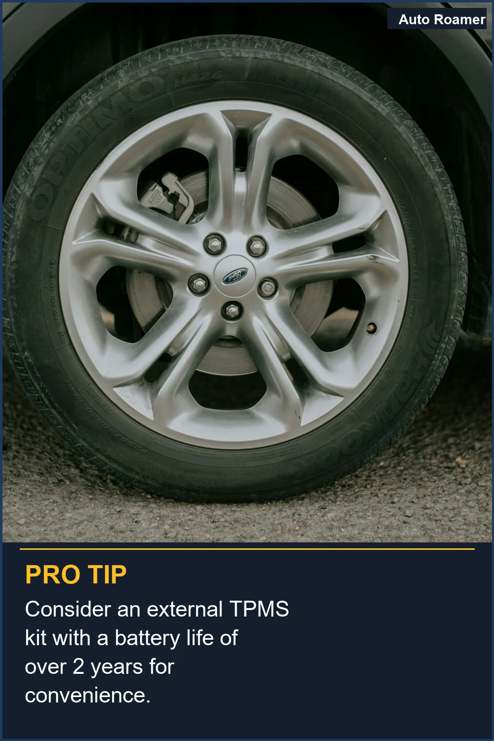 Considere un kit TPMS externo con una duración de batería de más de 2 años para mayor comodidad.
