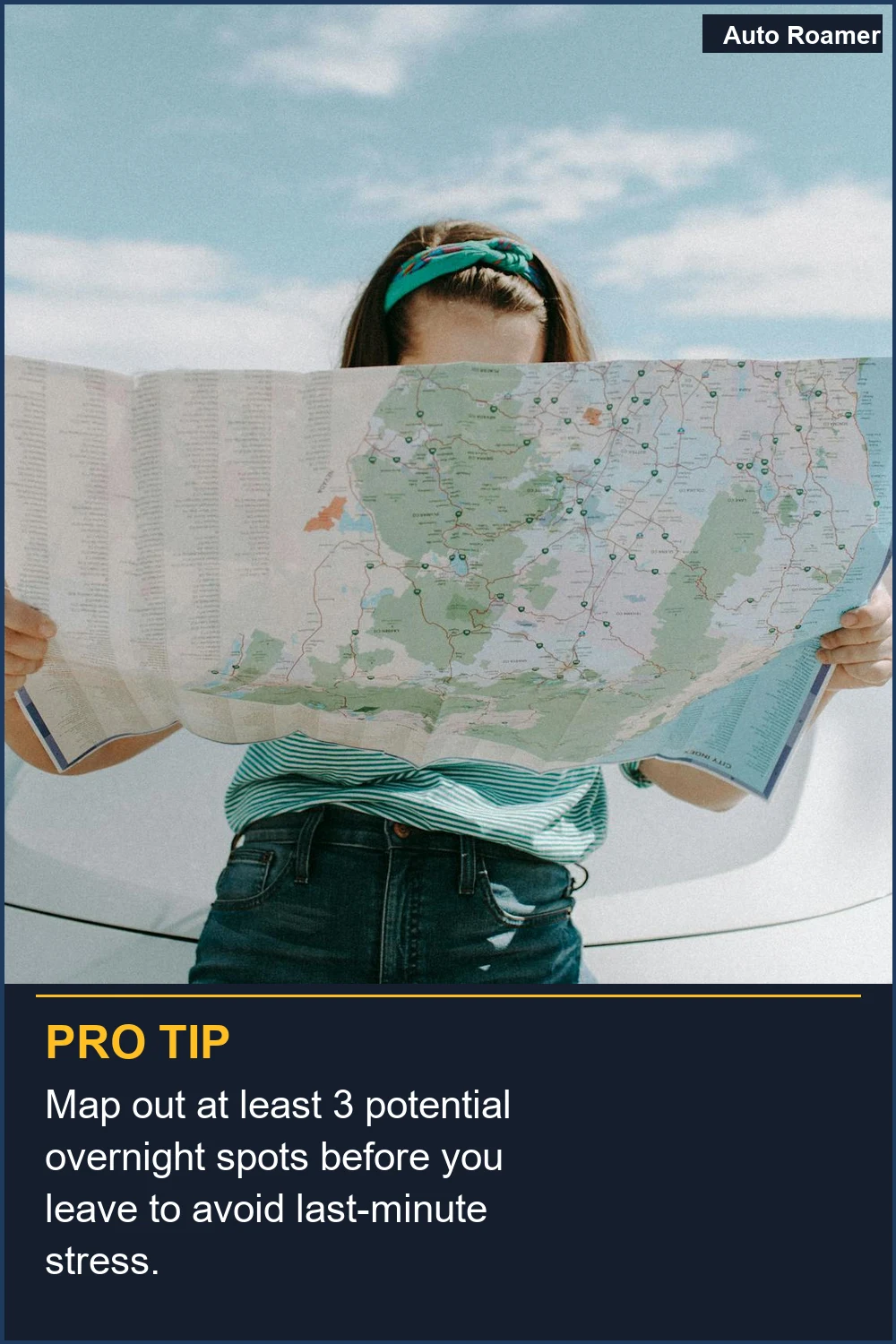 Map out at least 3 potential overnight spots before you leave to avoid last-minute stress.