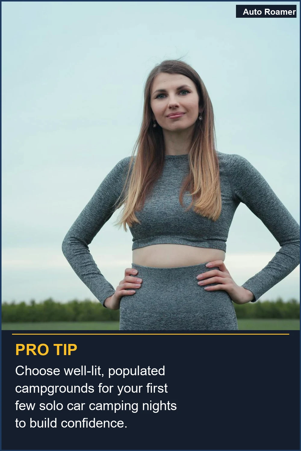 Choose well-lit, populated campgrounds for your first few solo car camping nights to build confidence.