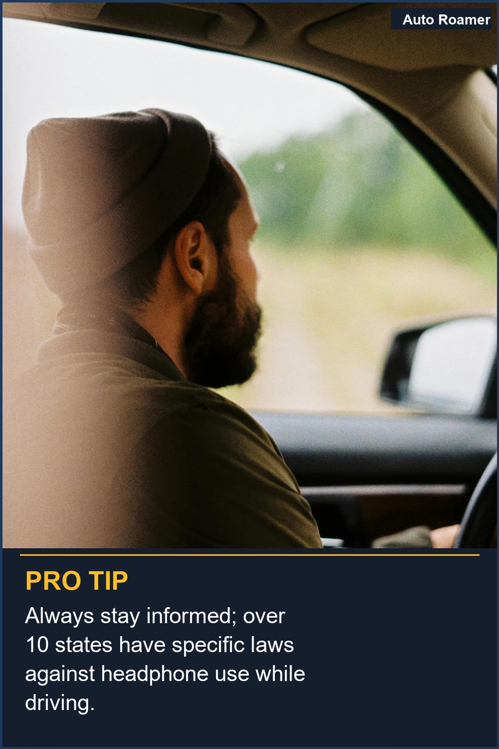 Always stay informed; over 10 states have specific laws against headphone use while driving.