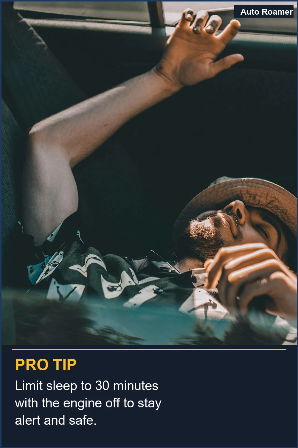 Limit sleep to 30 minutes with the engine off to stay alert and safe.