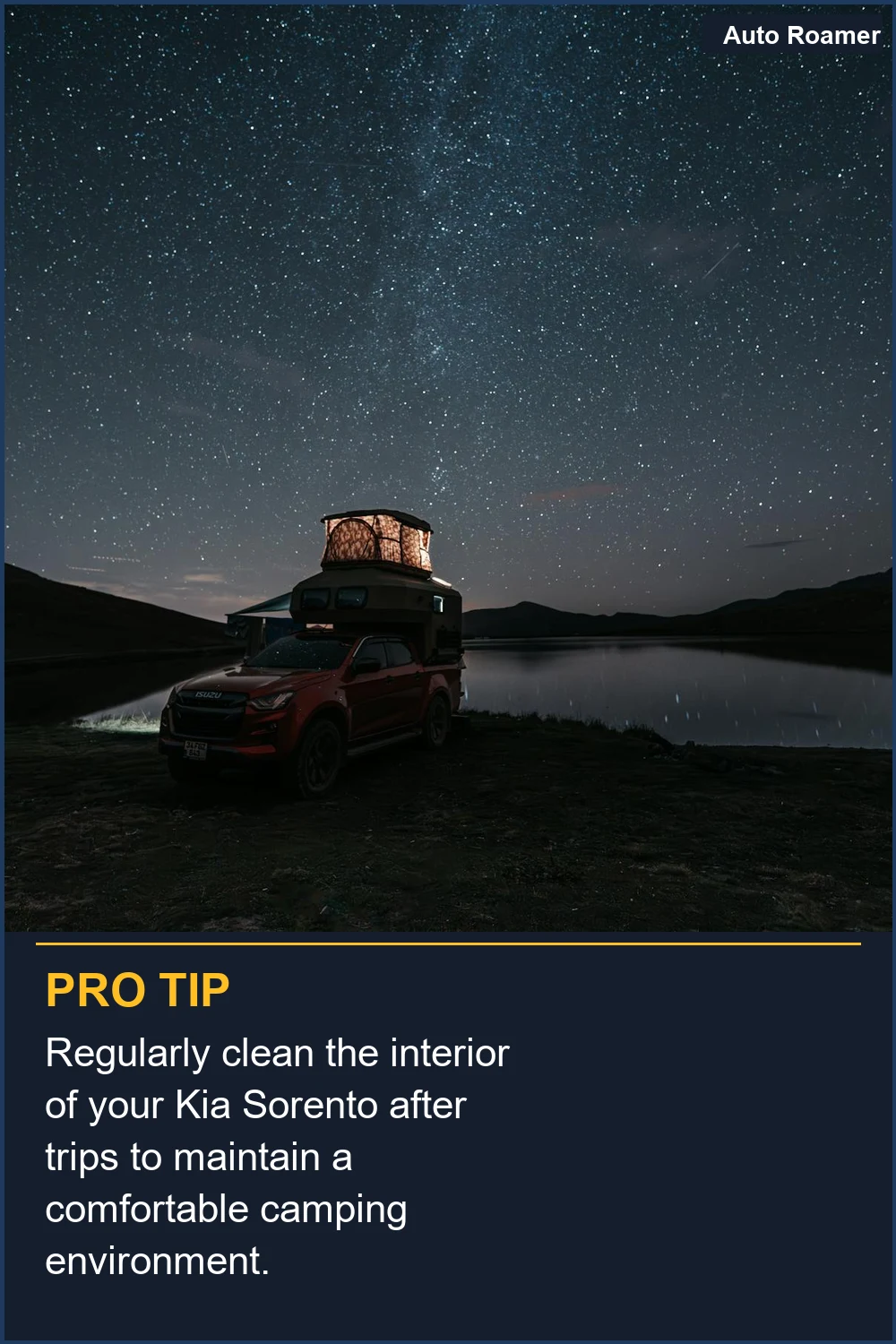 Regularly clean the interior of your Kia Sorento after trips to maintain a comfortable camping environment.