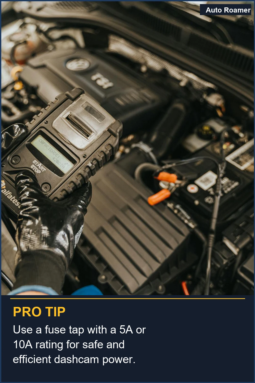 Use a fuse tap with a 5A or 10A rating for safe and efficient dashcam power.