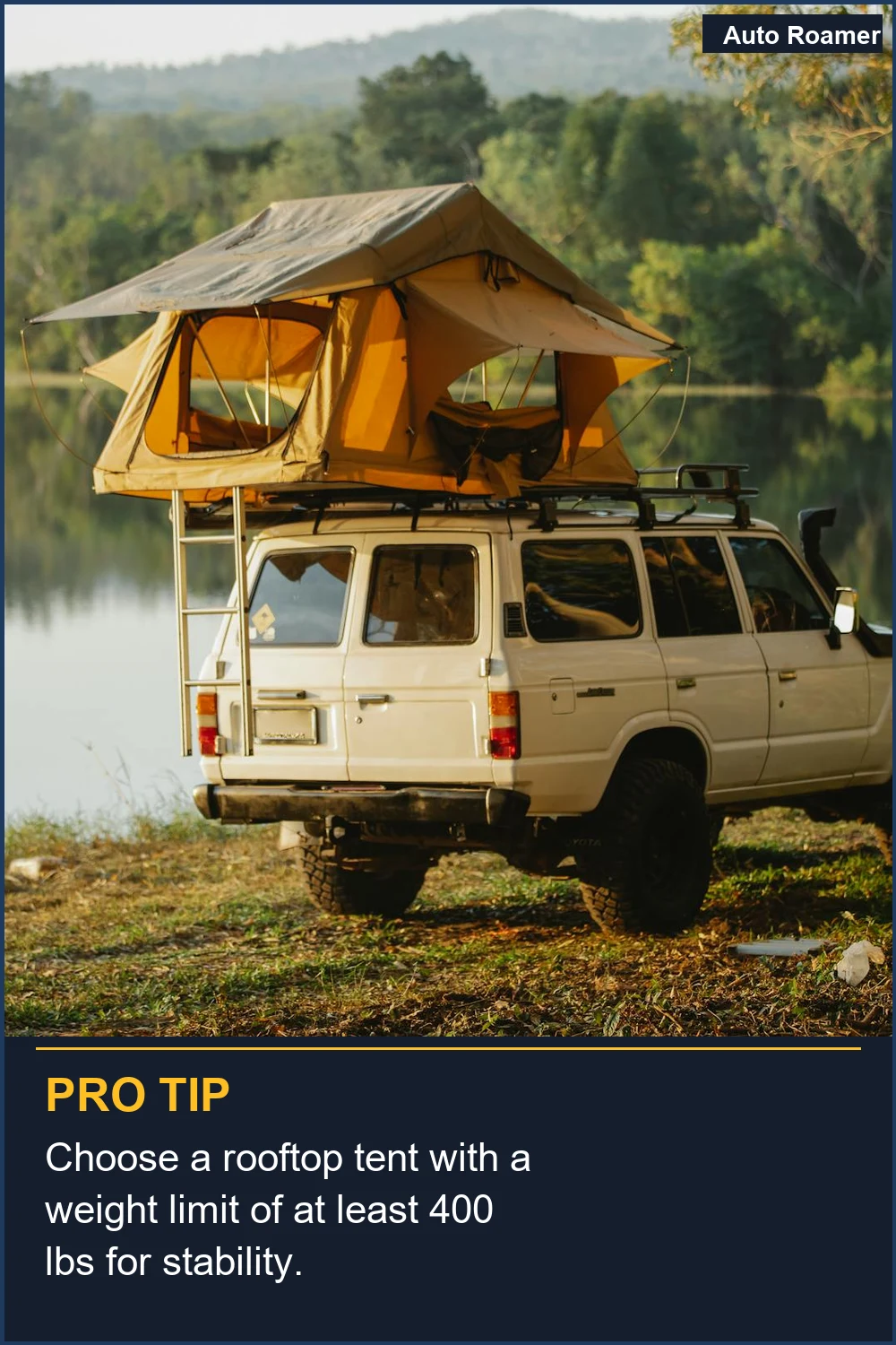 Choose a rooftop tent with a weight limit of at least 400 lbs for stability.