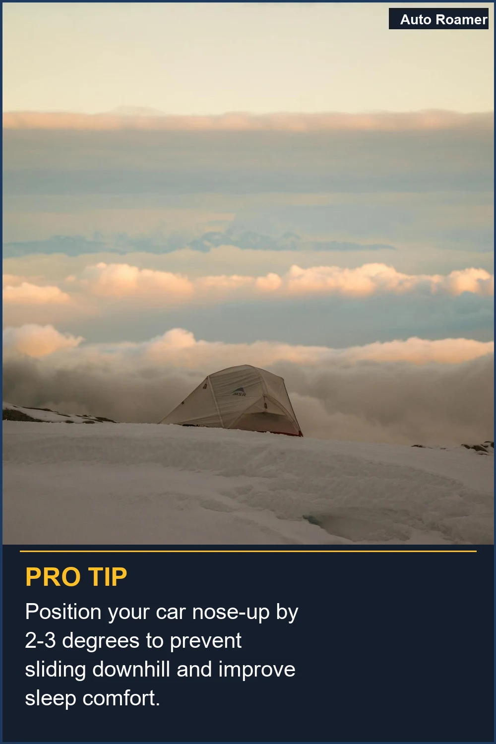 Position your car nose-up by 2-3 degrees to prevent sliding downhill and improve sleep comfort.