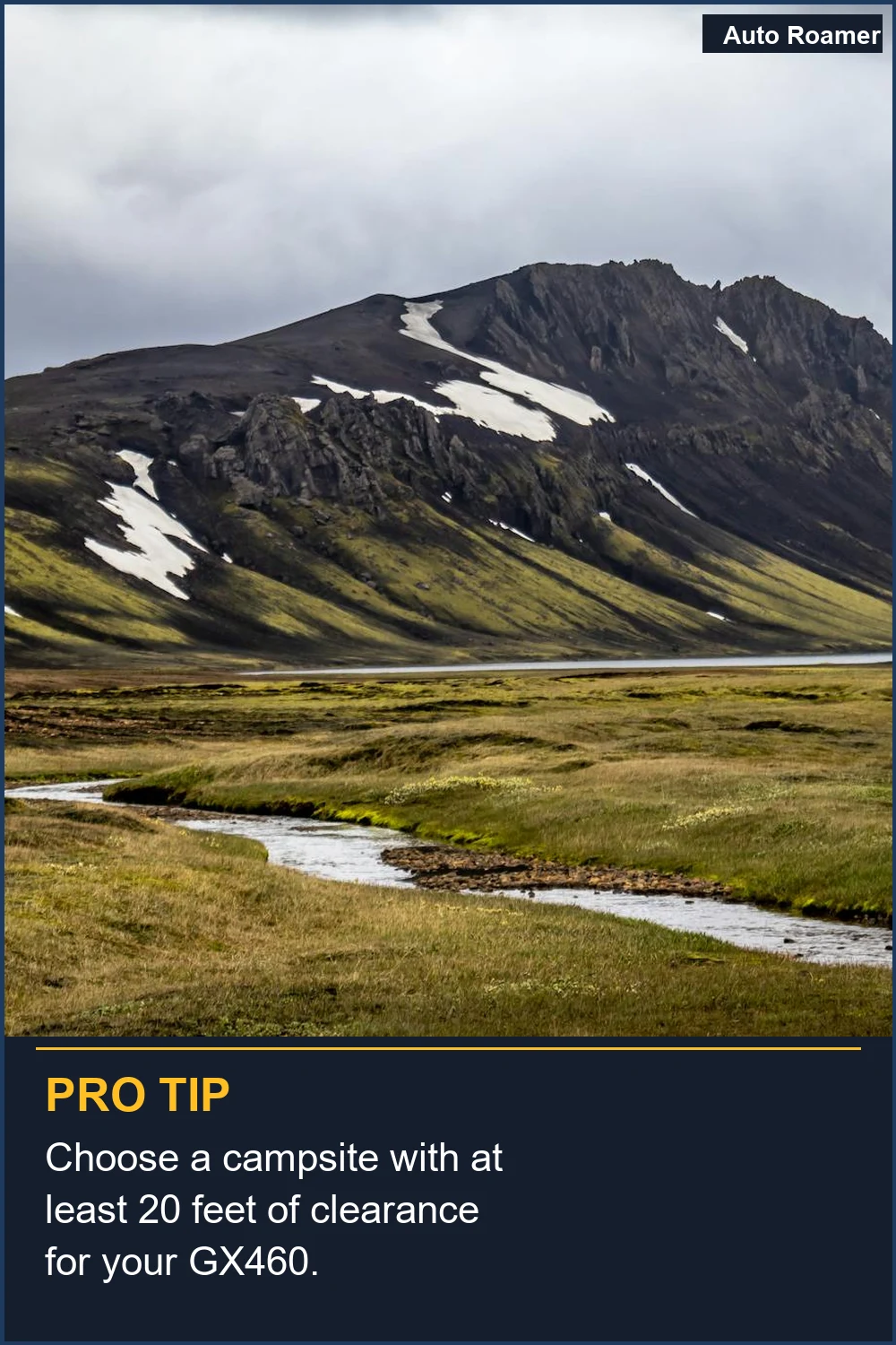 Choose a campsite with at least 20 feet of clearance for your GX460.