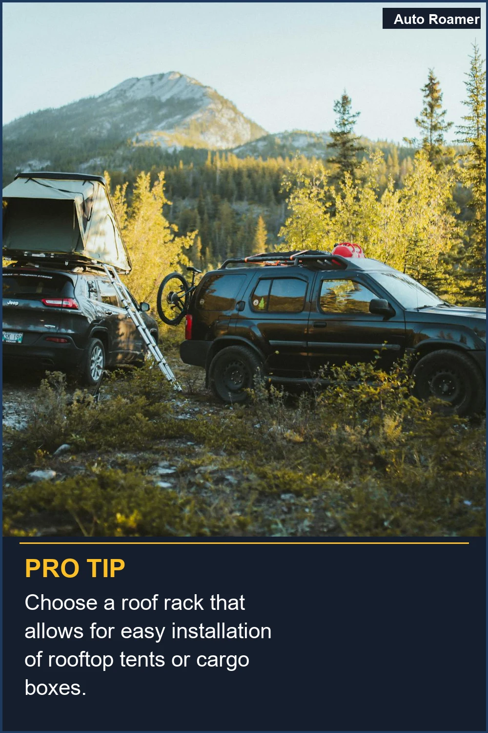 Choose a roof rack that allows for easy installation of rooftop tents or cargo boxes.