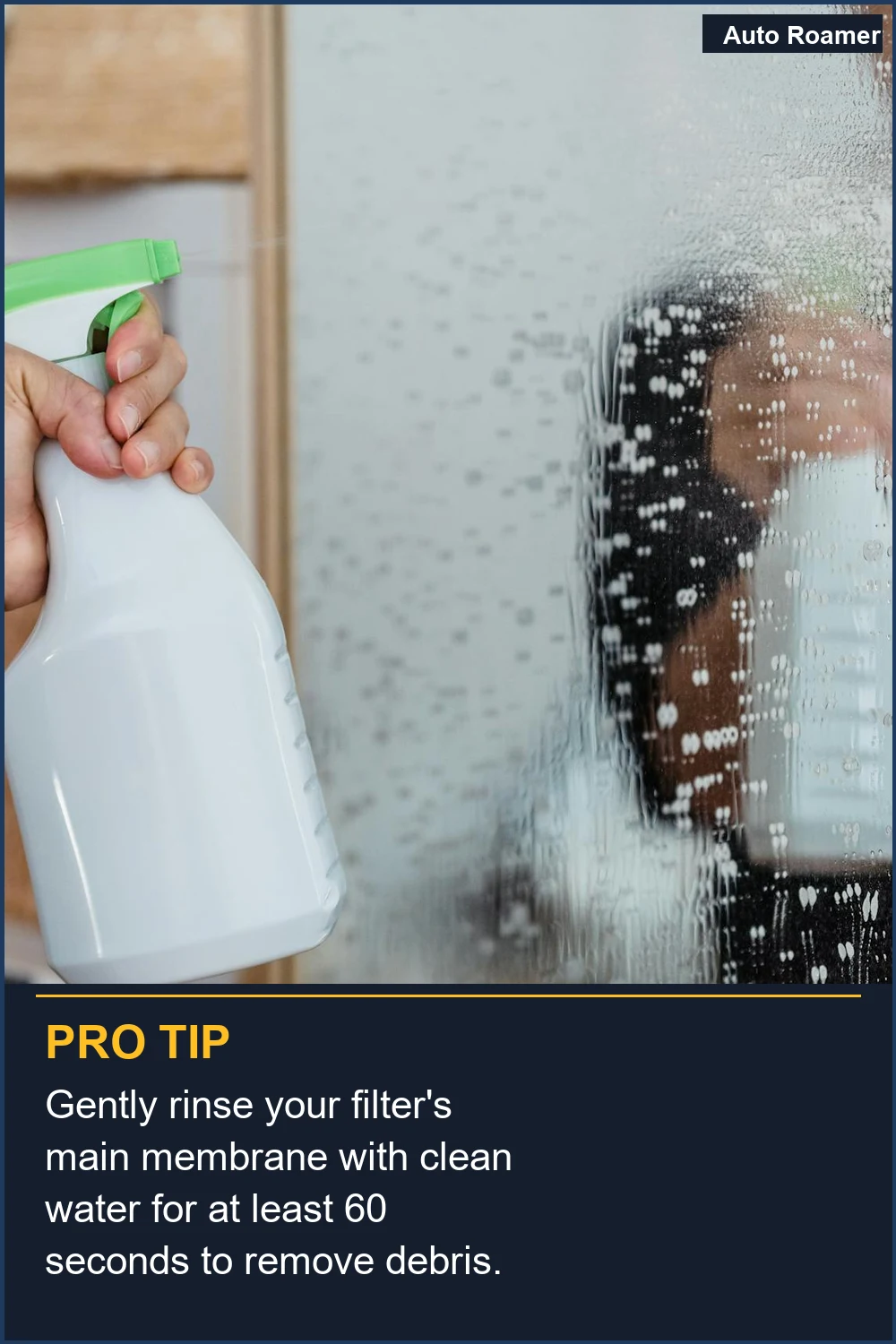 Gently rinse your filter's main membrane with clean water for at least 60 seconds to remove debris.