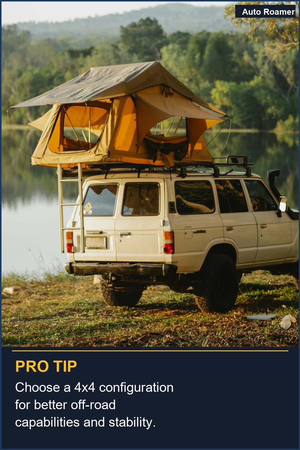 Choose a 4x4 configuration for better off-road capabilities and stability.