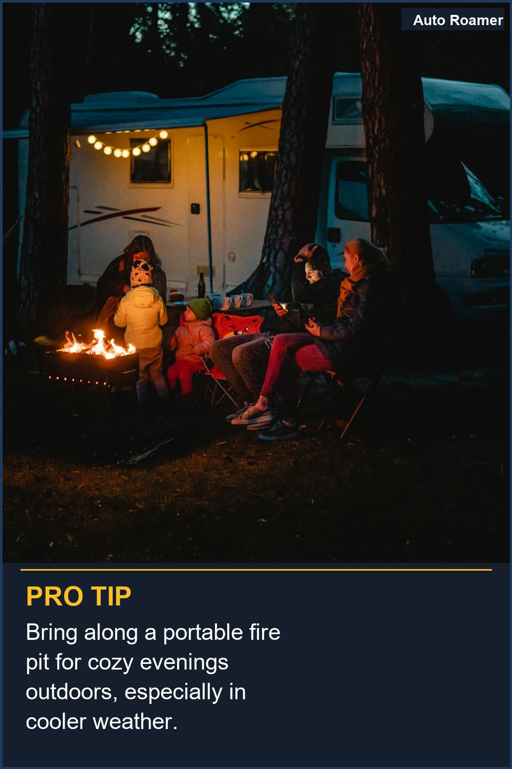Bring along a portable fire pit for cozy evenings outdoors, especially in cooler weather.