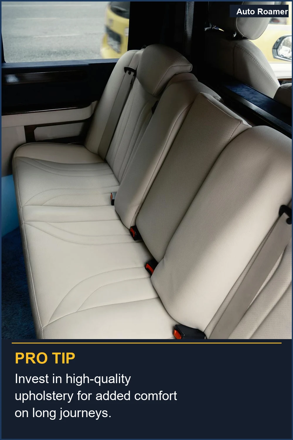 Invest in high-quality upholstery for added comfort on long journeys.