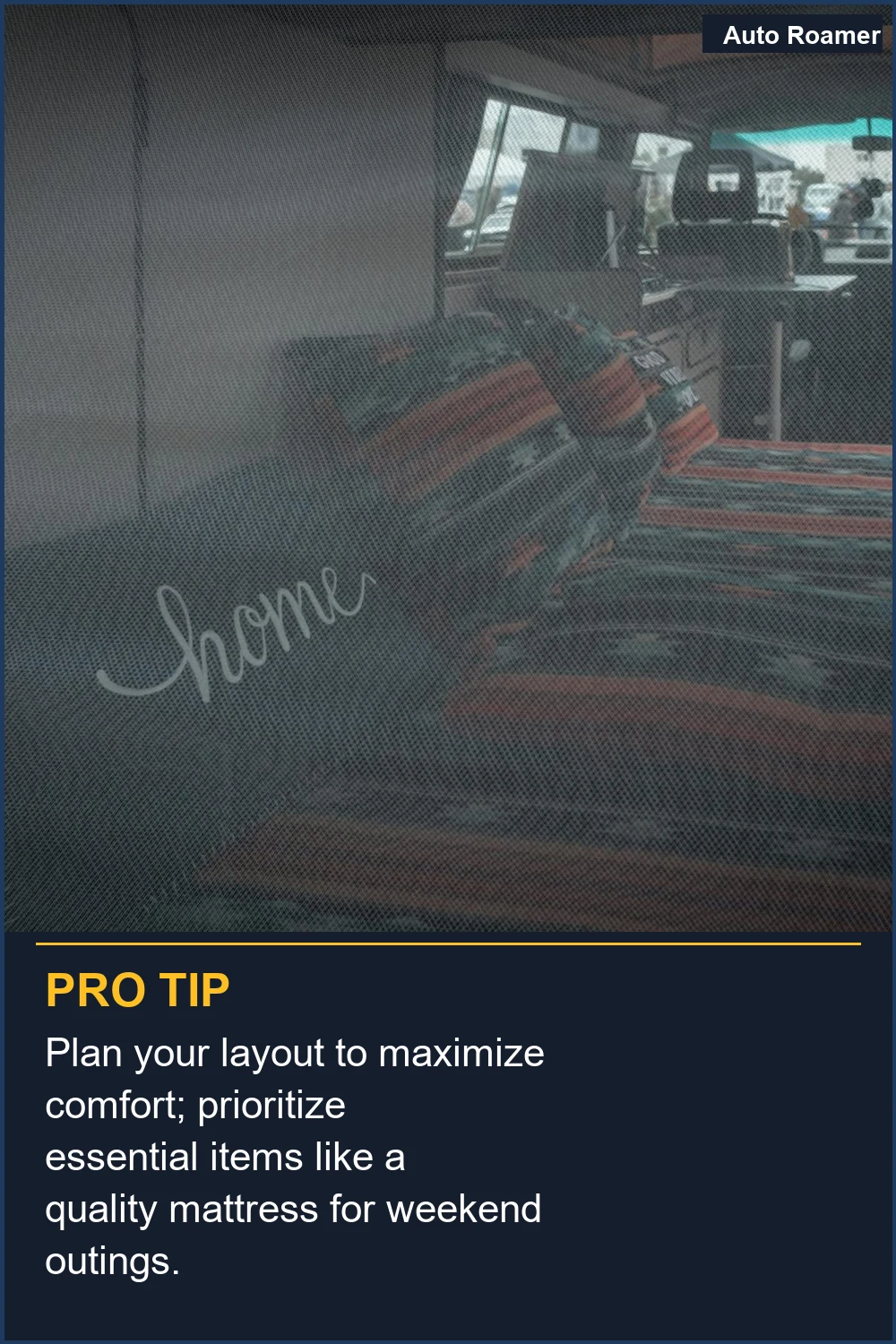 Plan your layout to maximize comfort; prioritize essential items like a quality mattress for weekend outings.