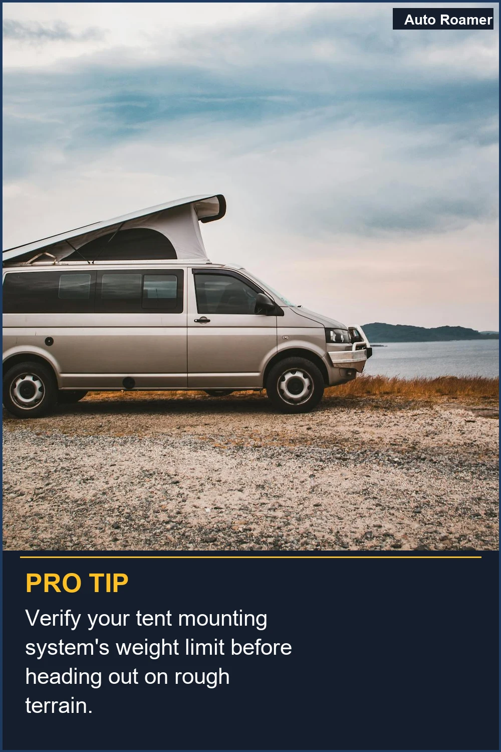 Verify your tent mounting system's weight limit before heading out on rough terrain.