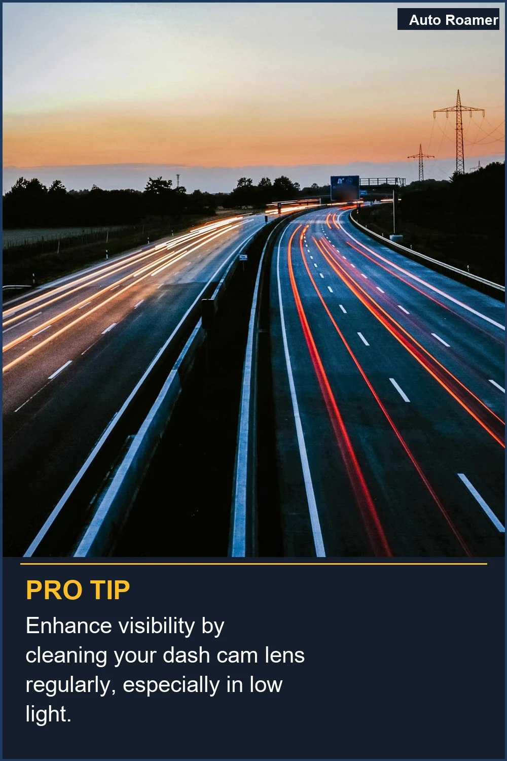 Enhance visibility by cleaning your dash cam lens regularly, especially in low light.