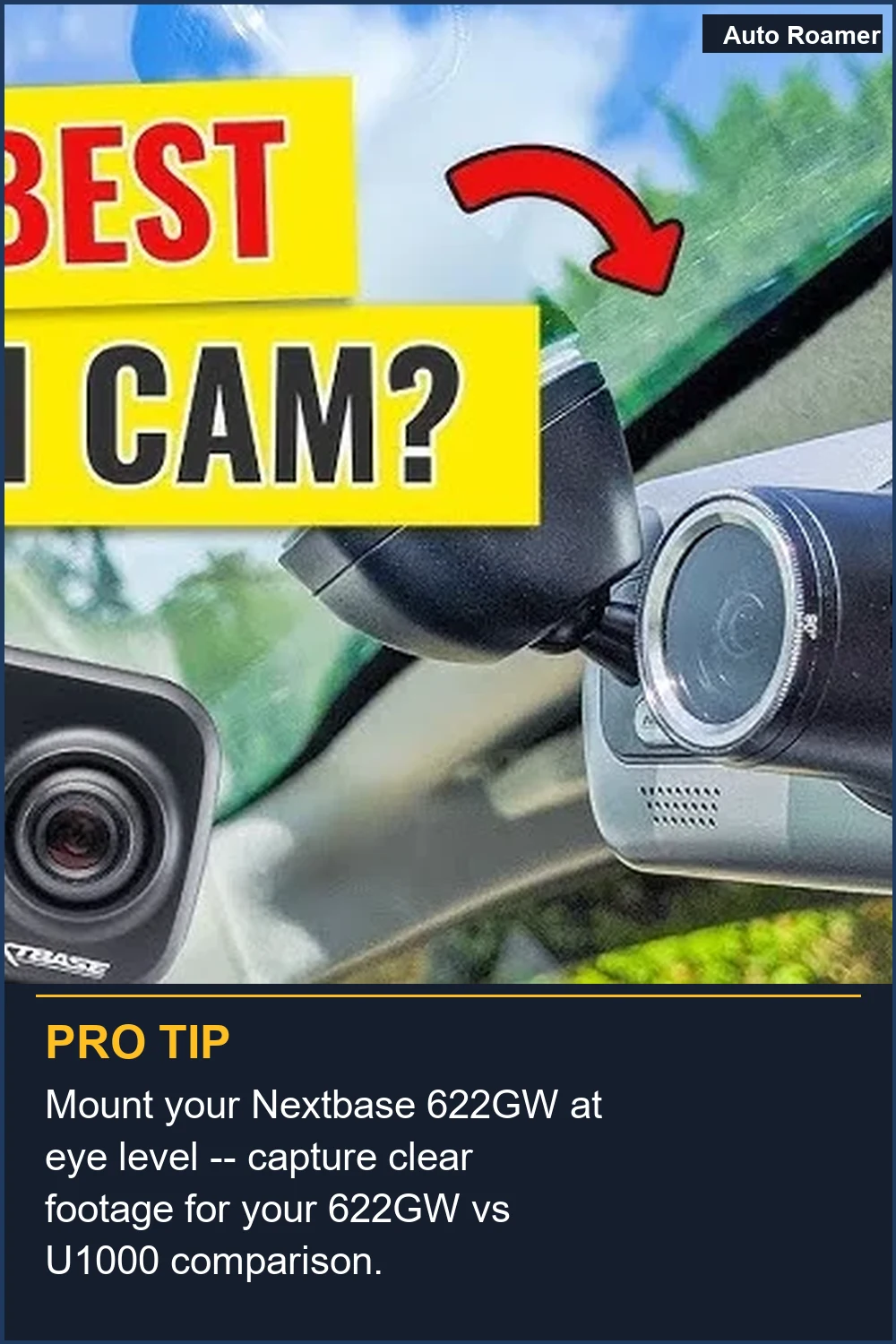 Mount your Nextbase 622GW at eye level -- capture clear footage for your 622GW vs U1000 comparison.