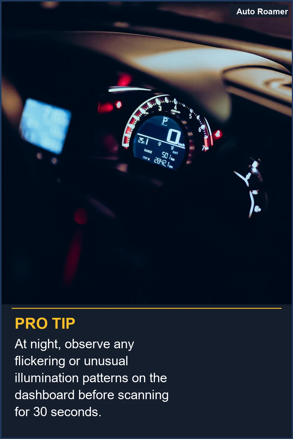 At night, observe any flickering or unusual illumination patterns on the dashboard before scanning for 30 seconds.