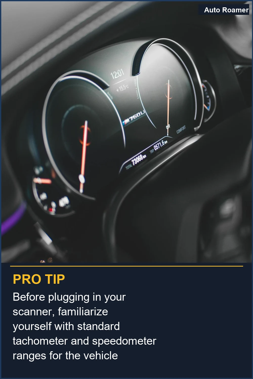 Before plugging in your scanner, familiarize yourself with standard tachometer and speedometer ranges for the vehicle model.