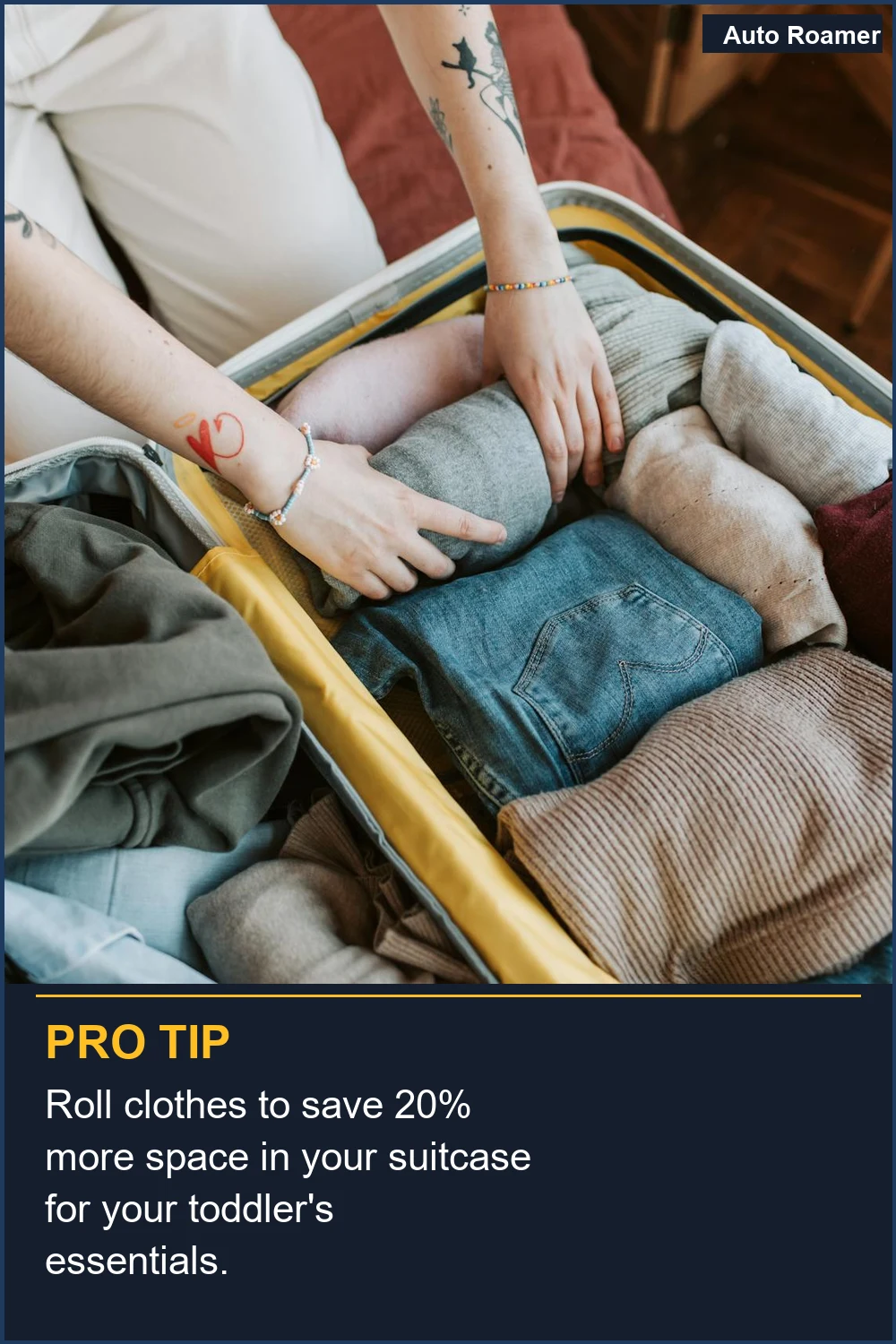 Roll clothes to save 20% more space in your suitcase for your toddler's essentials.