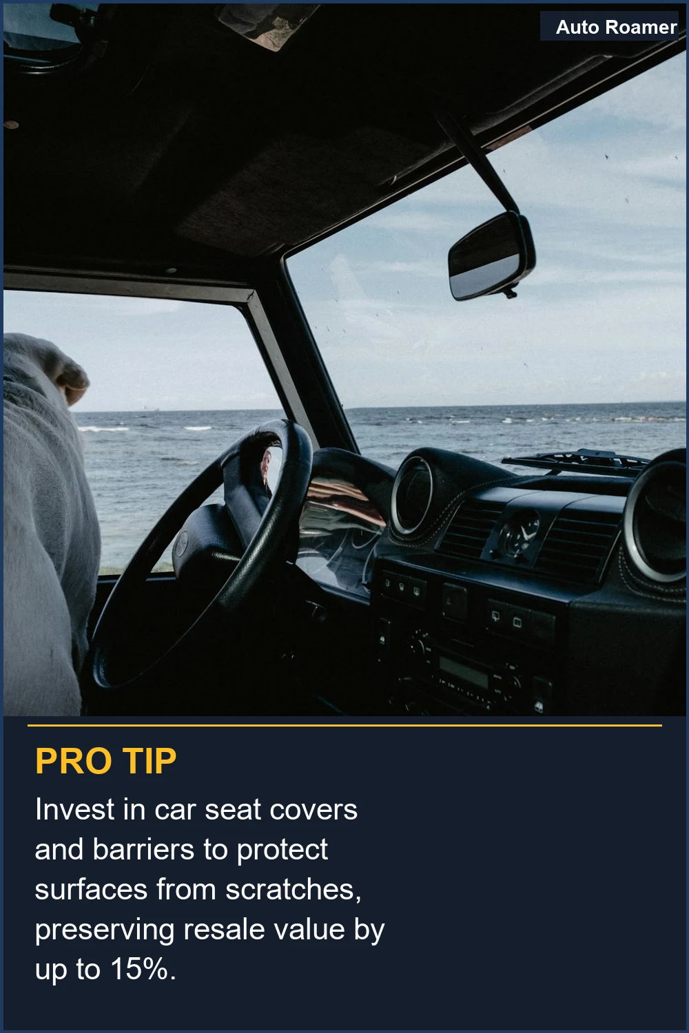 Invest in car seat covers and barriers to protect surfaces from scratches, preserving resale value by up to 15%.