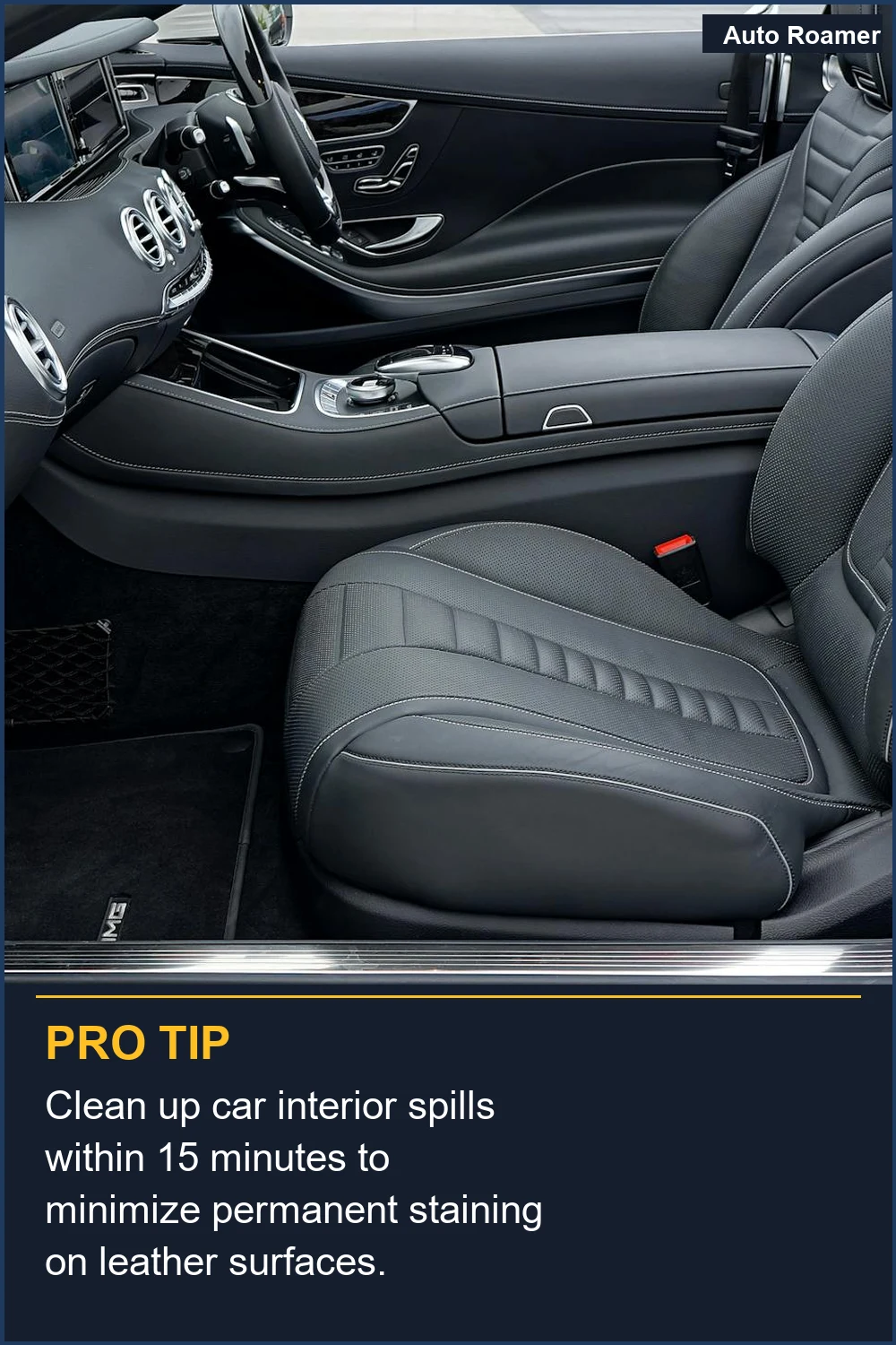 Clean up car interior spills within 15 minutes to minimize permanent staining on leather surfaces.
