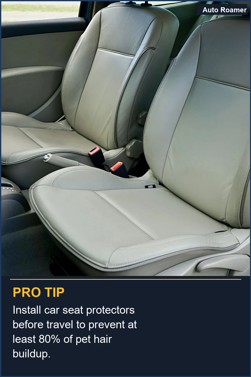 Install car seat protectors before travel to prevent at least 80% of pet hair buildup.