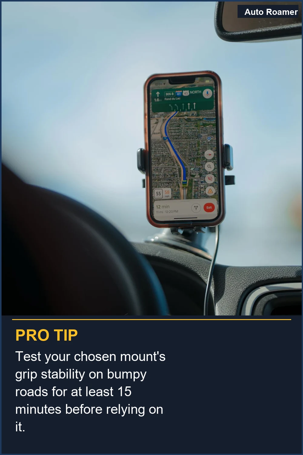 Test your chosen mount's grip stability on bumpy roads for at least 15 minutes before relying on it.