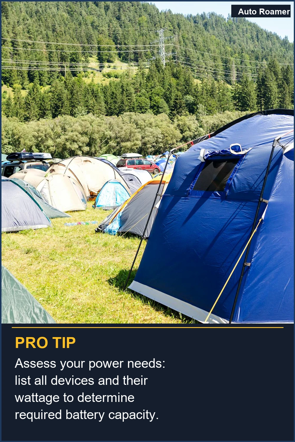 Assess your power needs: list all devices and their wattage to determine required battery capacity.