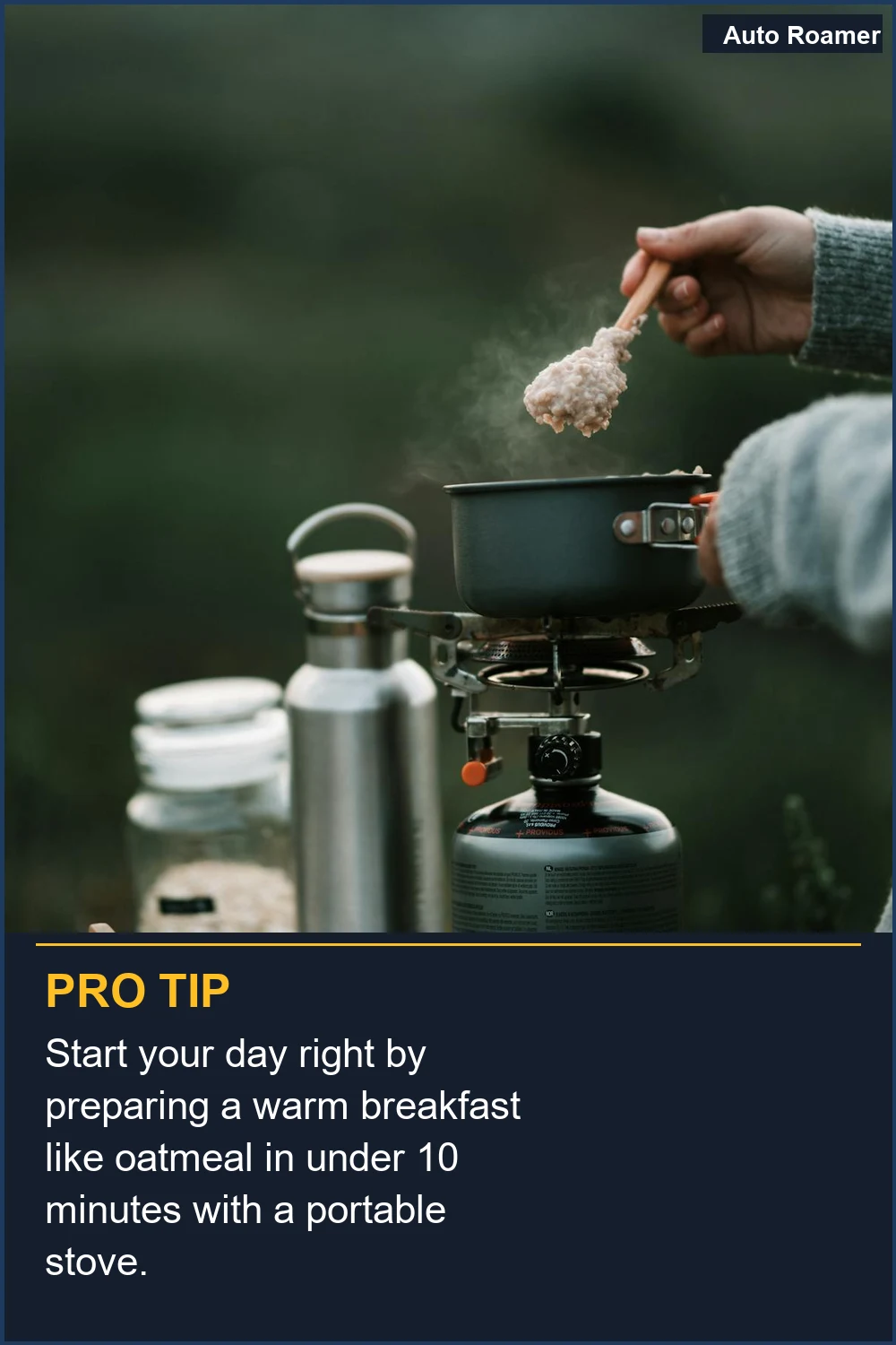 Start your day right by preparing a warm breakfast like oatmeal in under 10 minutes with a portable stove.