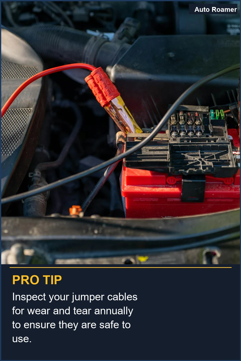 Inspect your jumper cables for wear and tear annually to ensure they are safe to use.
