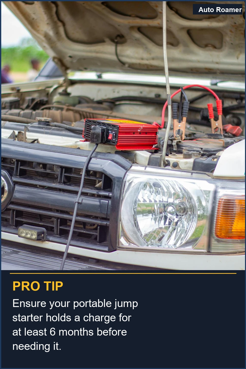Ensure your portable jump starter holds a charge for at least 6 months before needing it.