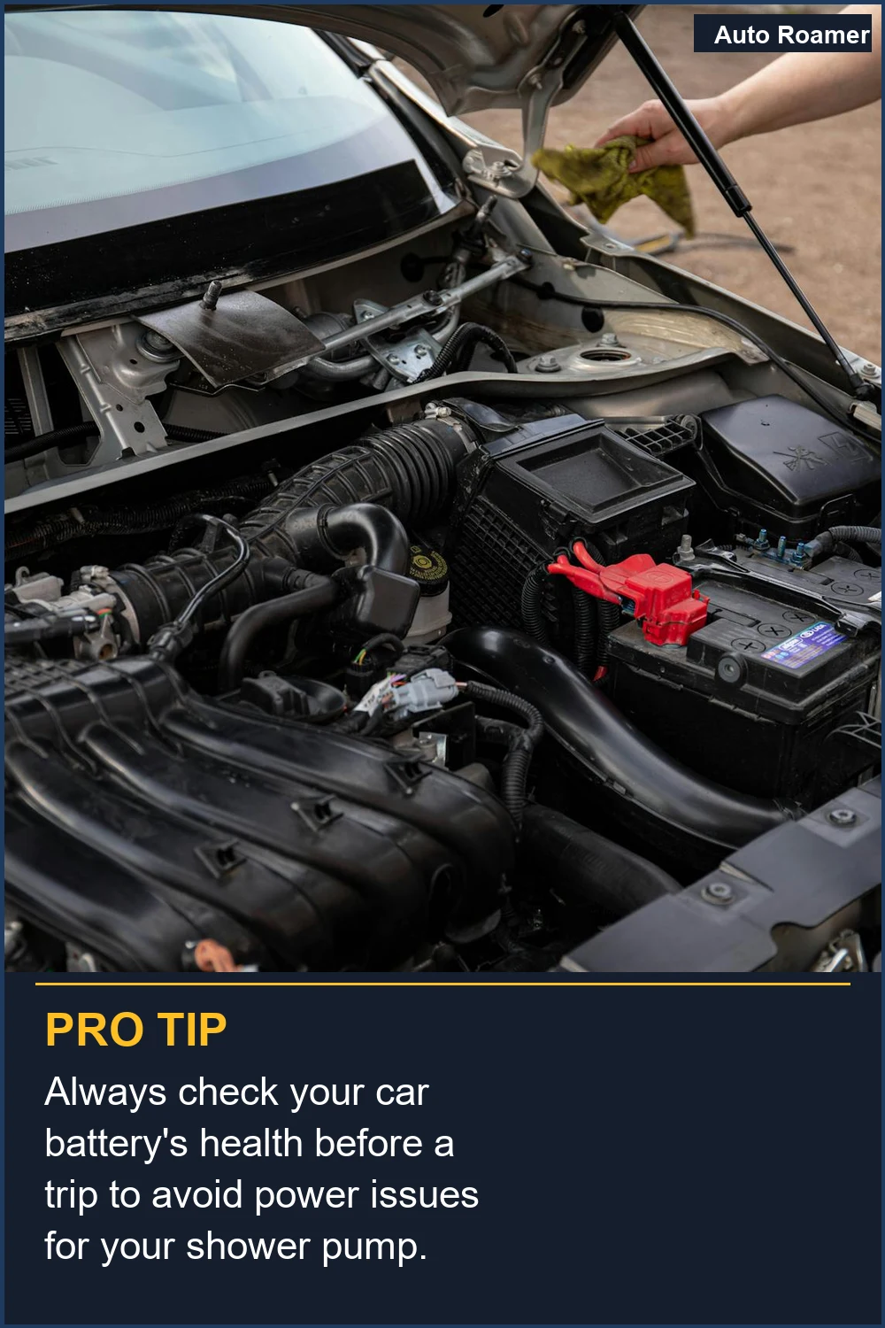 Always check your car battery's health before a trip to avoid power issues for your shower pump.