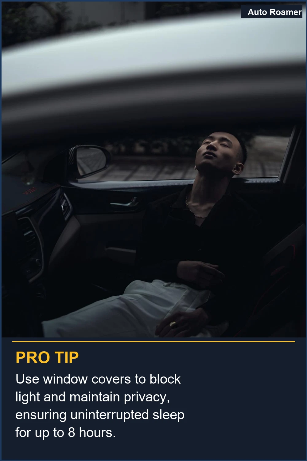 Use window covers to block light and maintain privacy, ensuring uninterrupted sleep for up to 8 hours.