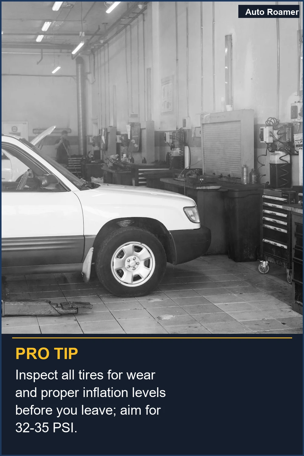 Inspect all tires for wear and proper inflation levels before you leave; aim for 32-35 PSI.