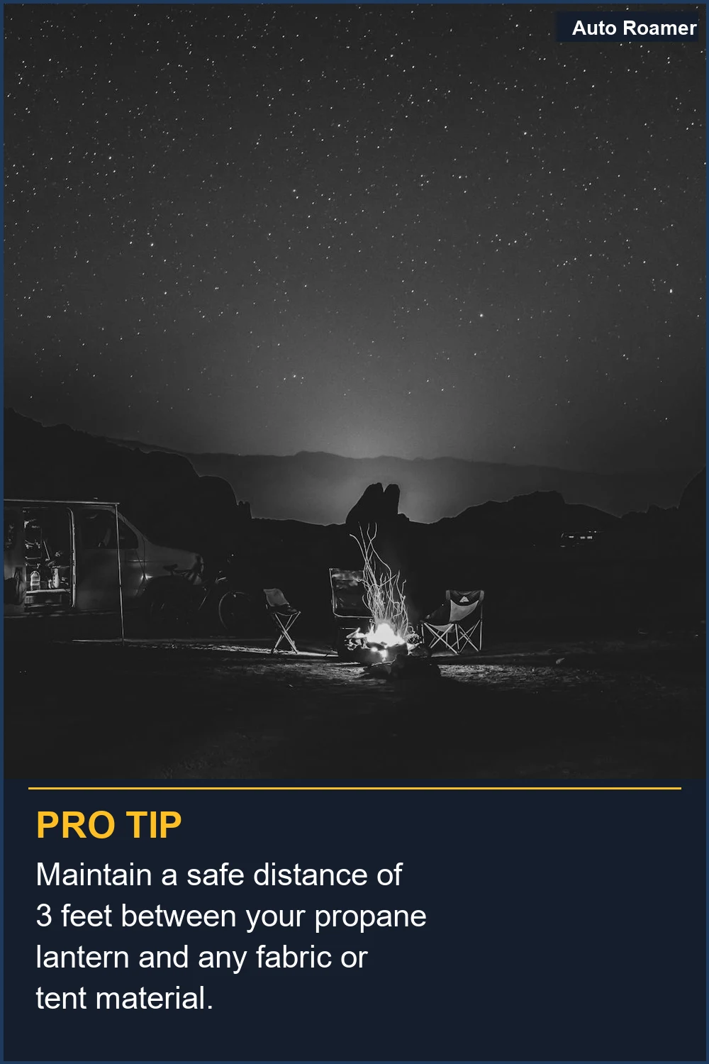 Maintain a safe distance of 3 feet between your propane lantern and any fabric or tent material.
