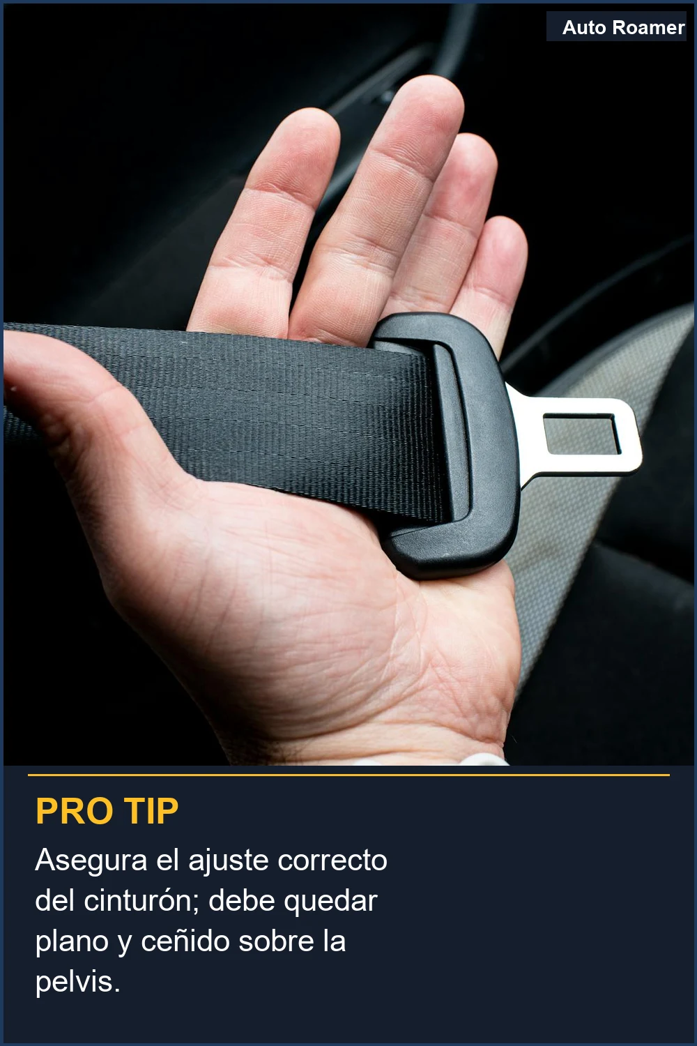 Asegura el ajuste correcto del cinturón; debe quedar plano y ceñido sobre la pelvis.