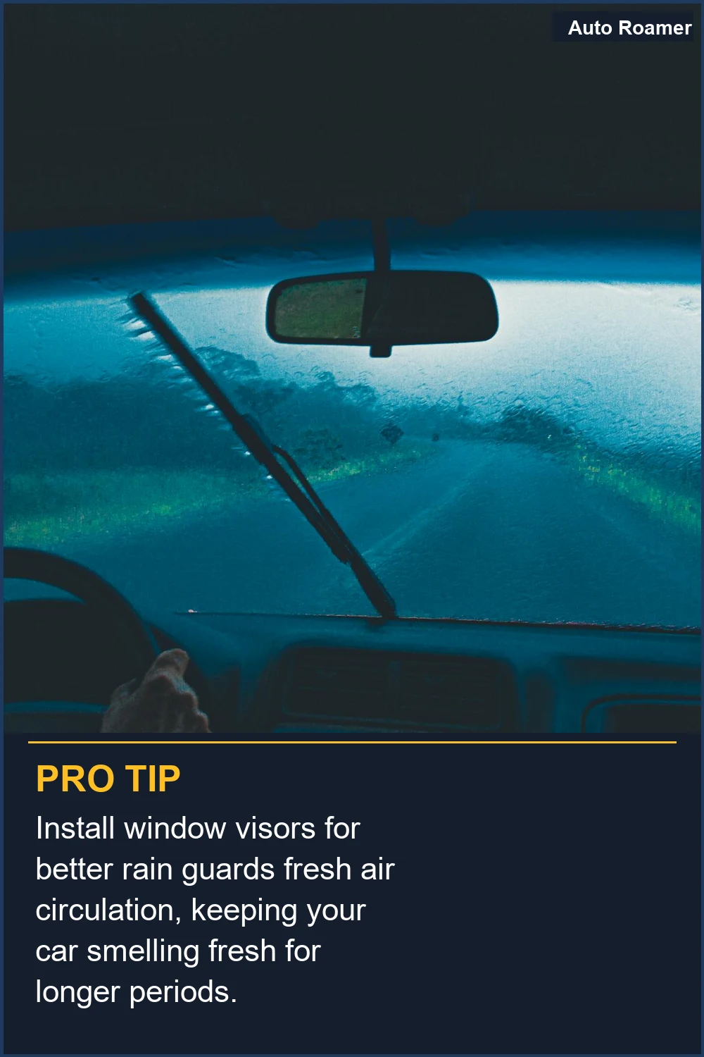 Install window visors for better rain guards fresh air circulation, keeping your car smelling fresh for longer periods.