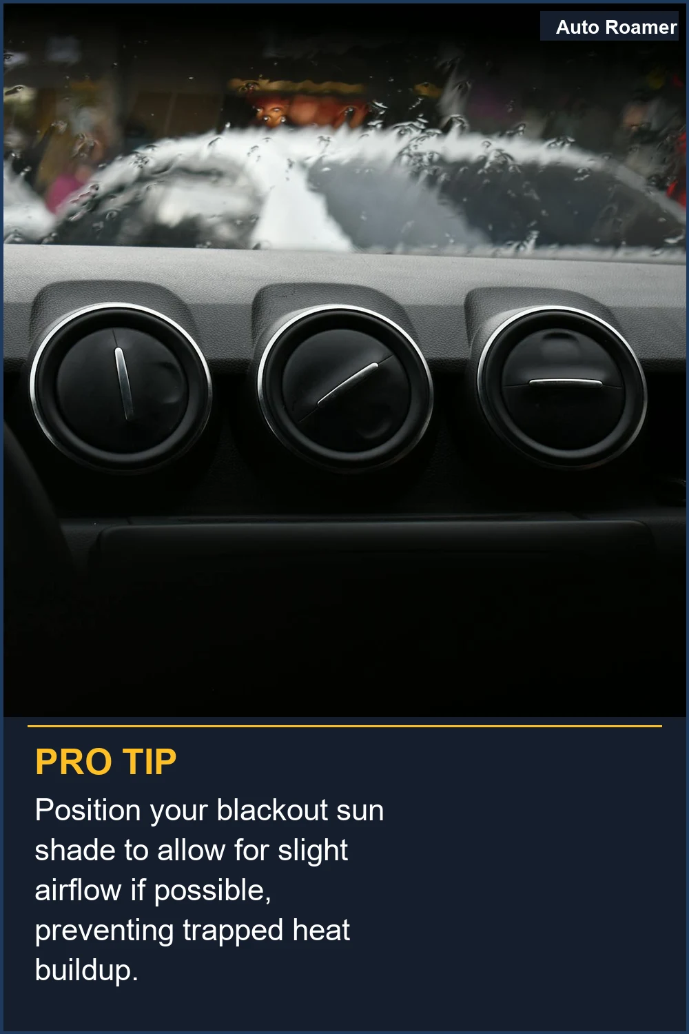 Position your blackout sun shade to allow for slight airflow if possible, preventing trapped heat buildup.