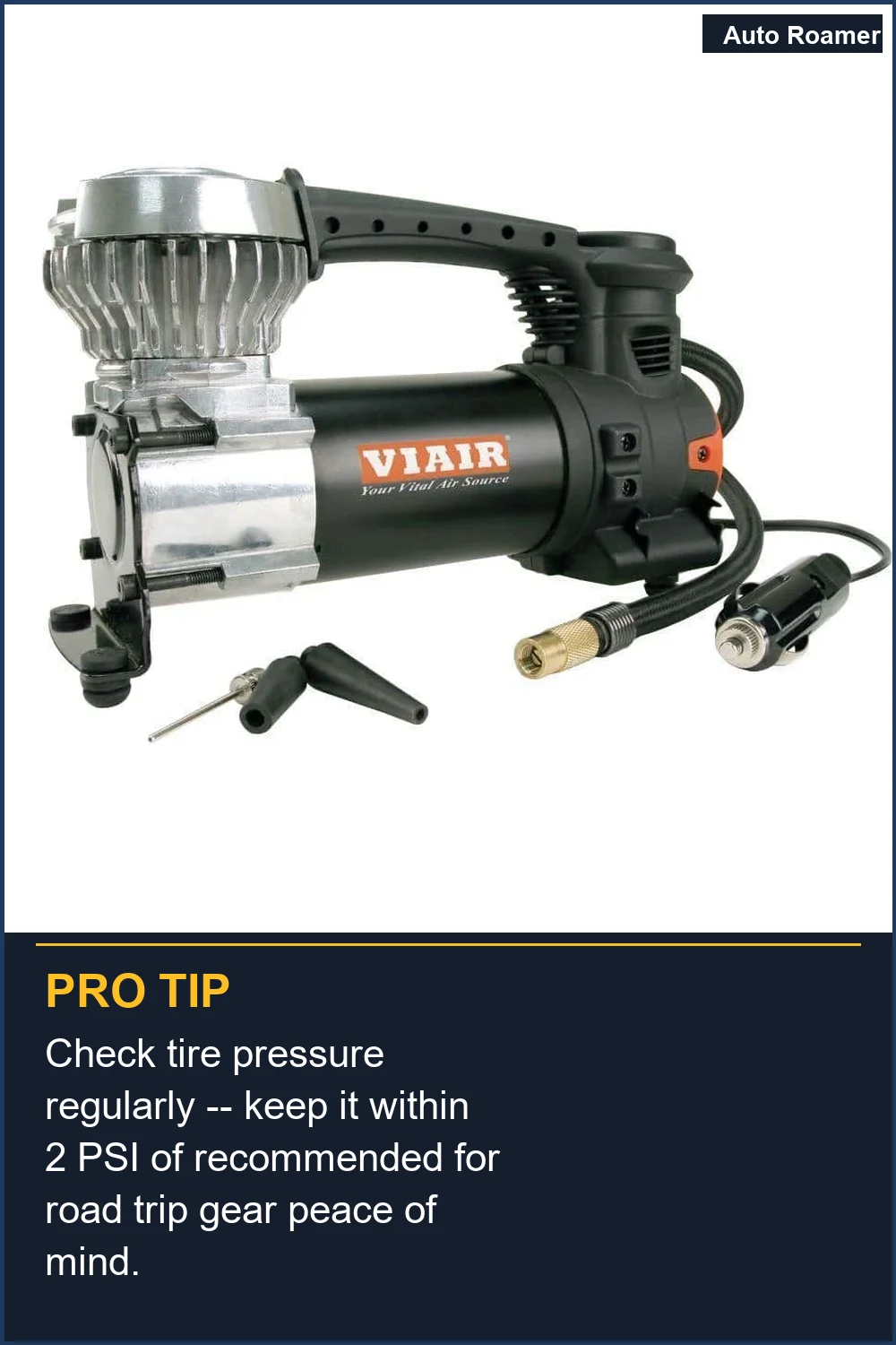 Check tire pressure regularly -- keep it within 2 PSI of recommended for road trip gear peace of mind.