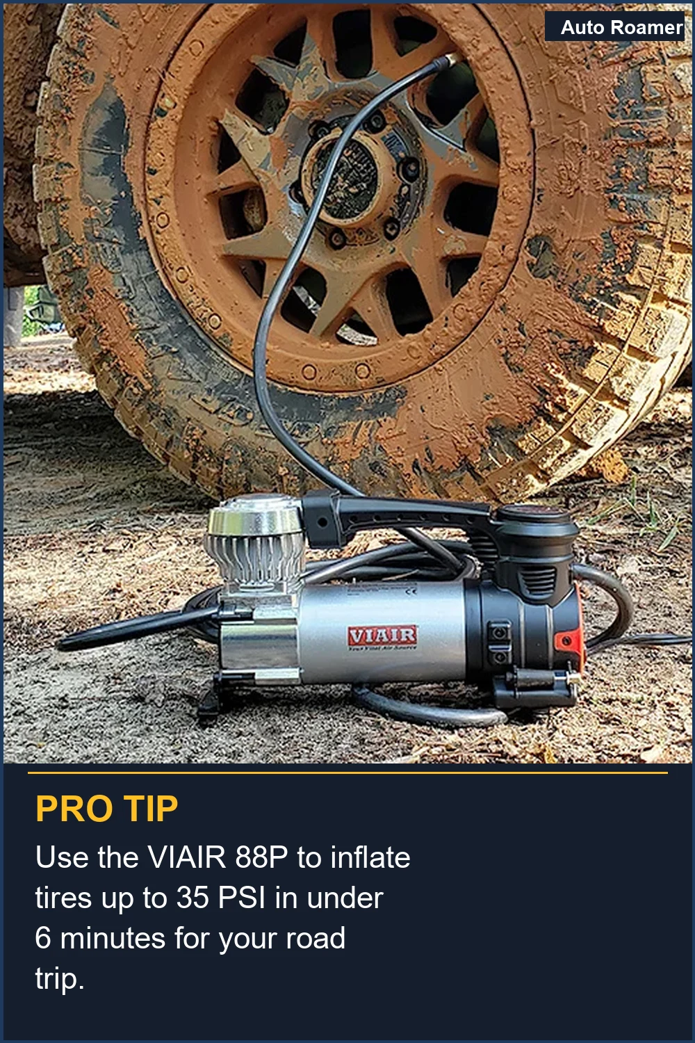 Use the VIAIR 88P to inflate tires up to 35 PSI in under 6 minutes for your road trip.