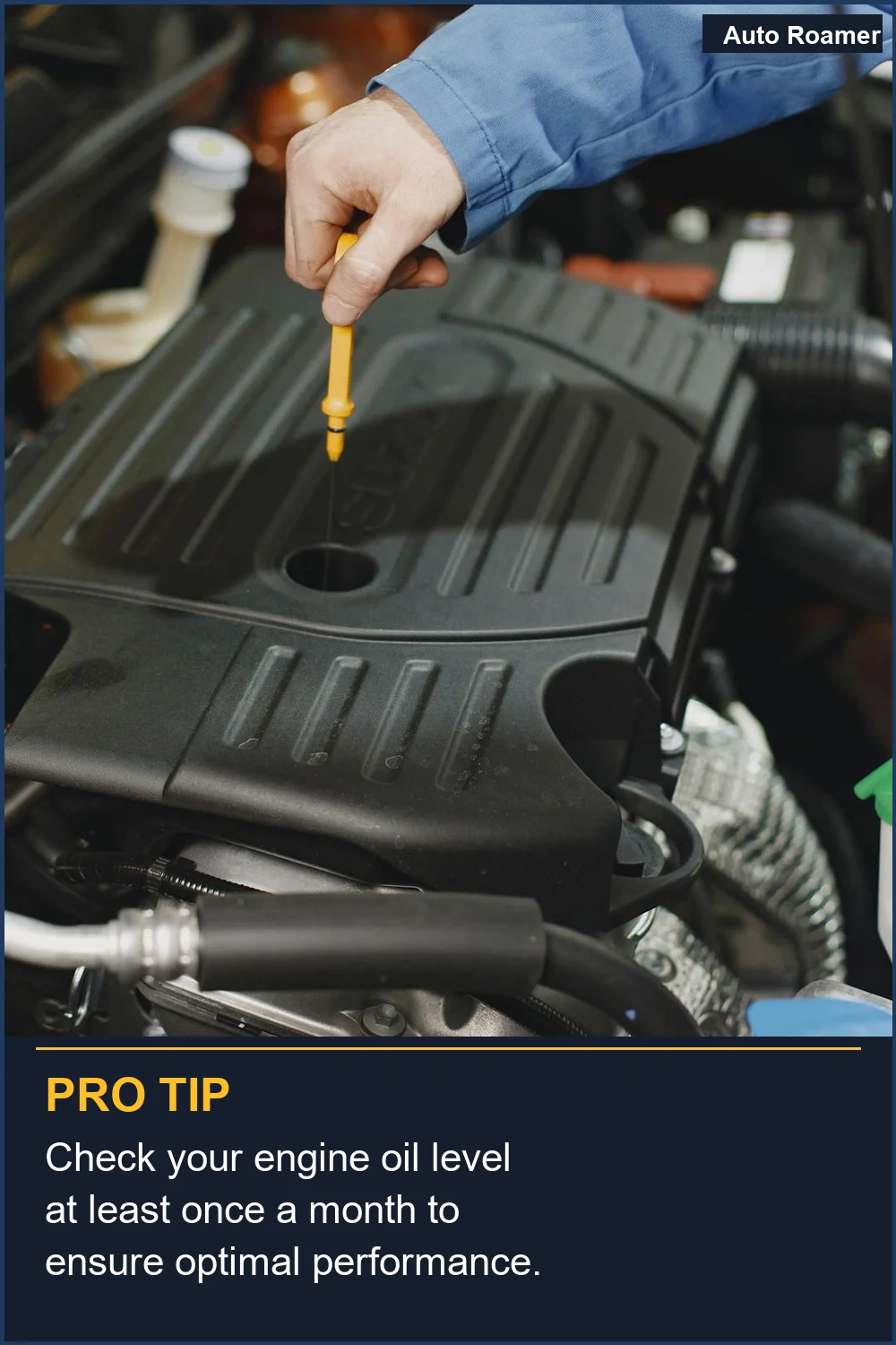 Check your engine oil level at least once a month to ensure optimal performance.