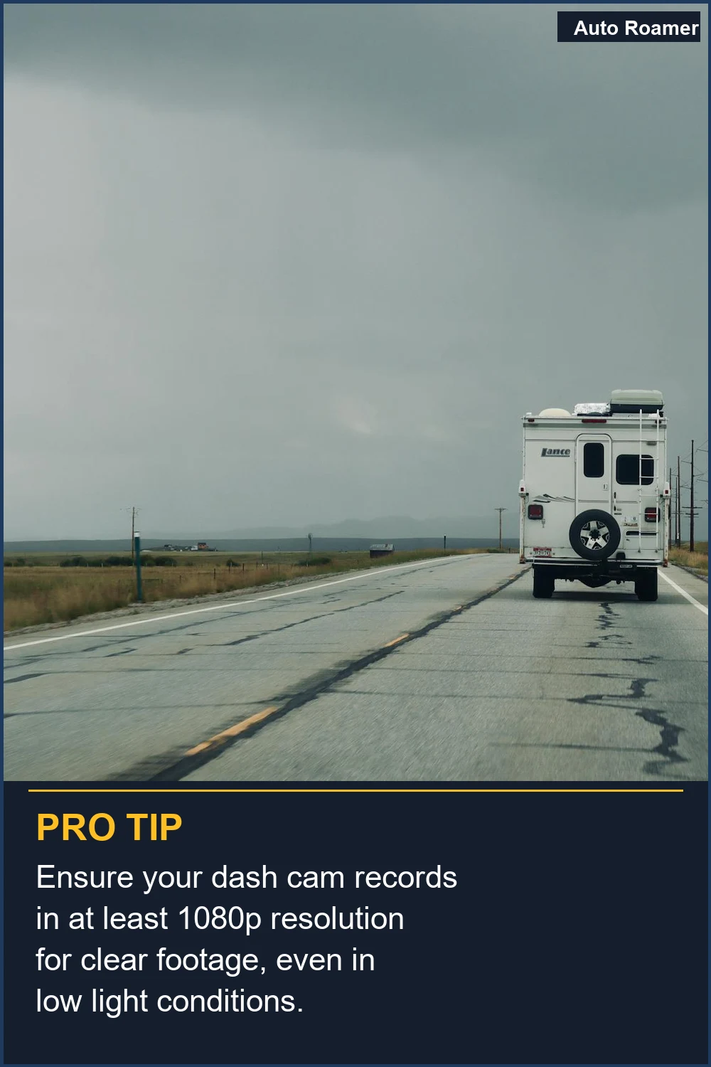 Ensure your dash cam records in at least 1080p resolution for clear footage, even in low light conditions.