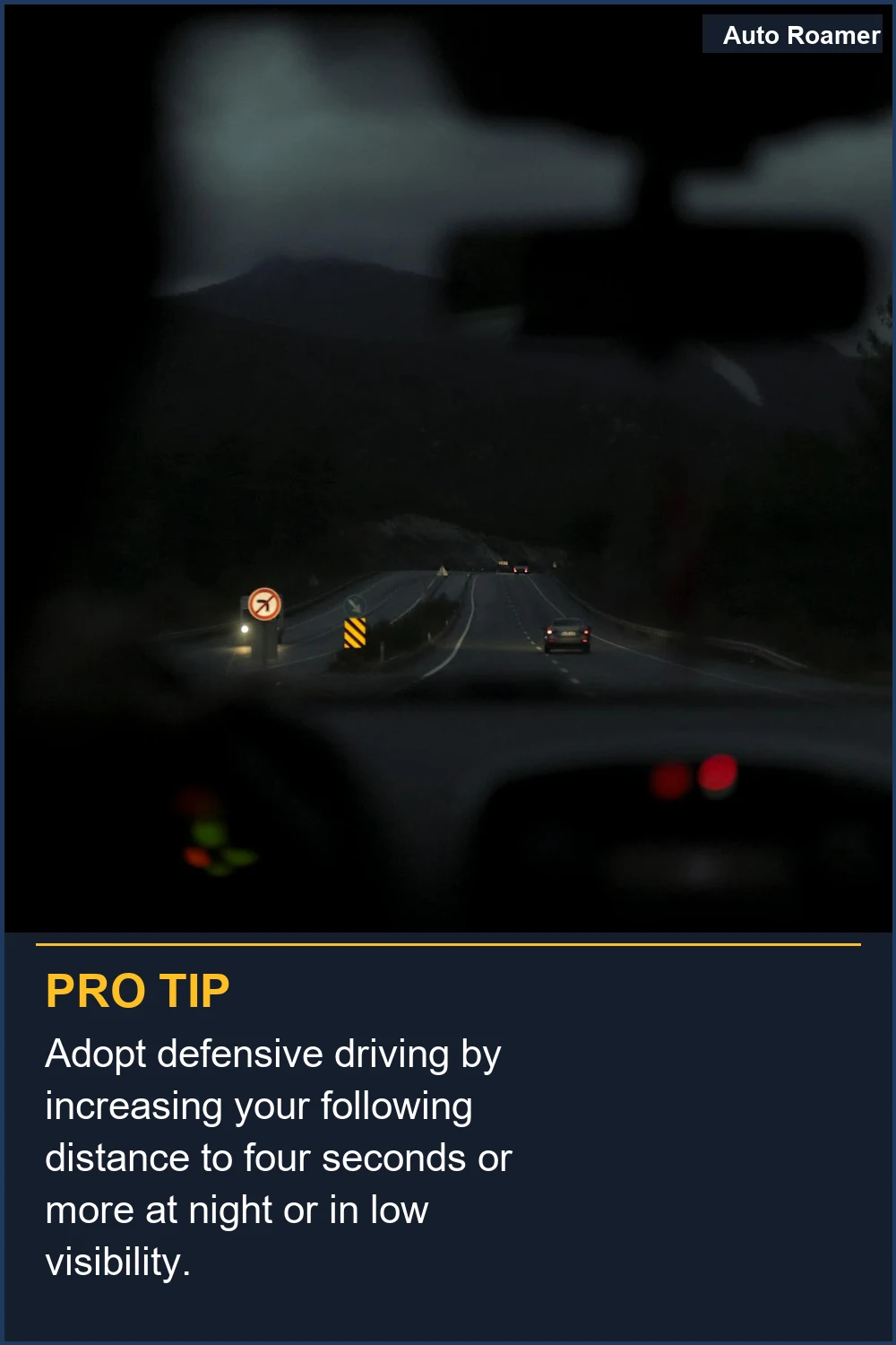 Adopta la conducción defensiva aumentando tu distancia de seguimiento a cuatro segundos o más por la noche o con poca visibilidad.