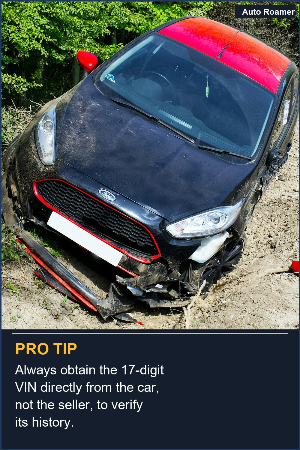 Always obtain the 17-digit VIN directly from the car, not the seller, to verify its history.