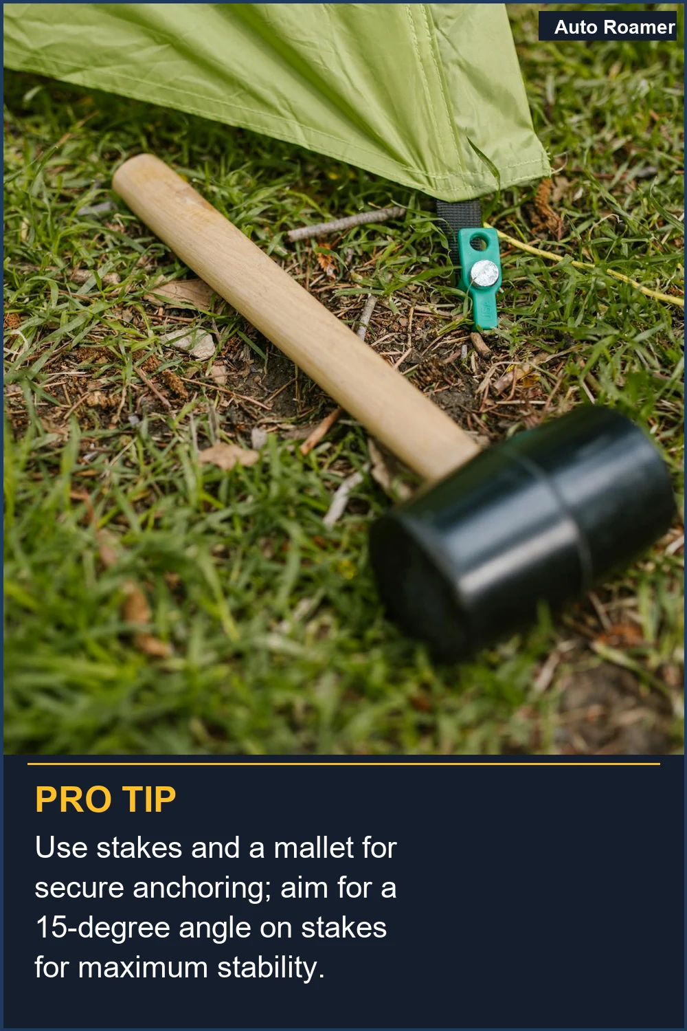 Use stakes and a mallet for secure anchoring; aim for a 15-degree angle on stakes for maximum stability.