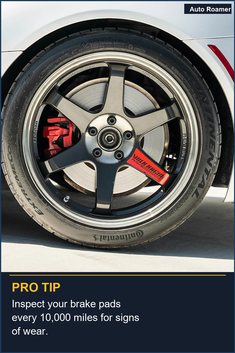 Inspect your brake pads every 10,000 miles for signs of wear.