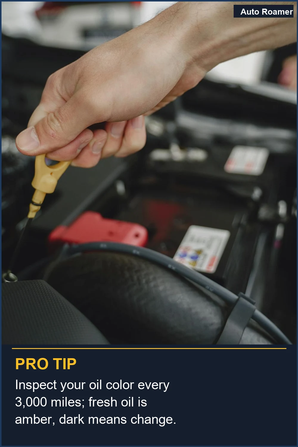 Inspect your oil color every 3,000 miles; fresh oil is amber, dark means change.