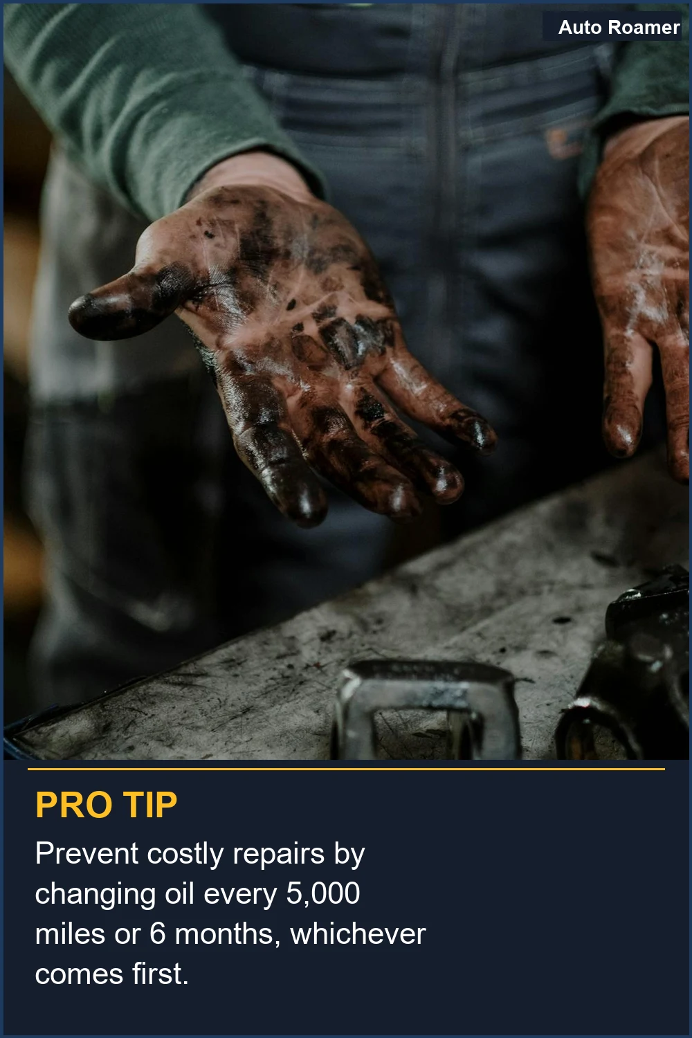 Prevent costly repairs by changing oil every 5,000 miles or 6 months, whichever comes first.